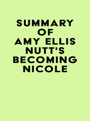 cover image of Summary of Amy Ellis Nutt's Becoming Nicole